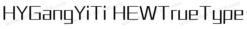HYGangYiTi HEWTrueType字体转换